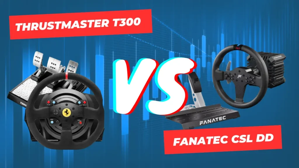 Fanatec CSL DD vs Thrustmaster T300